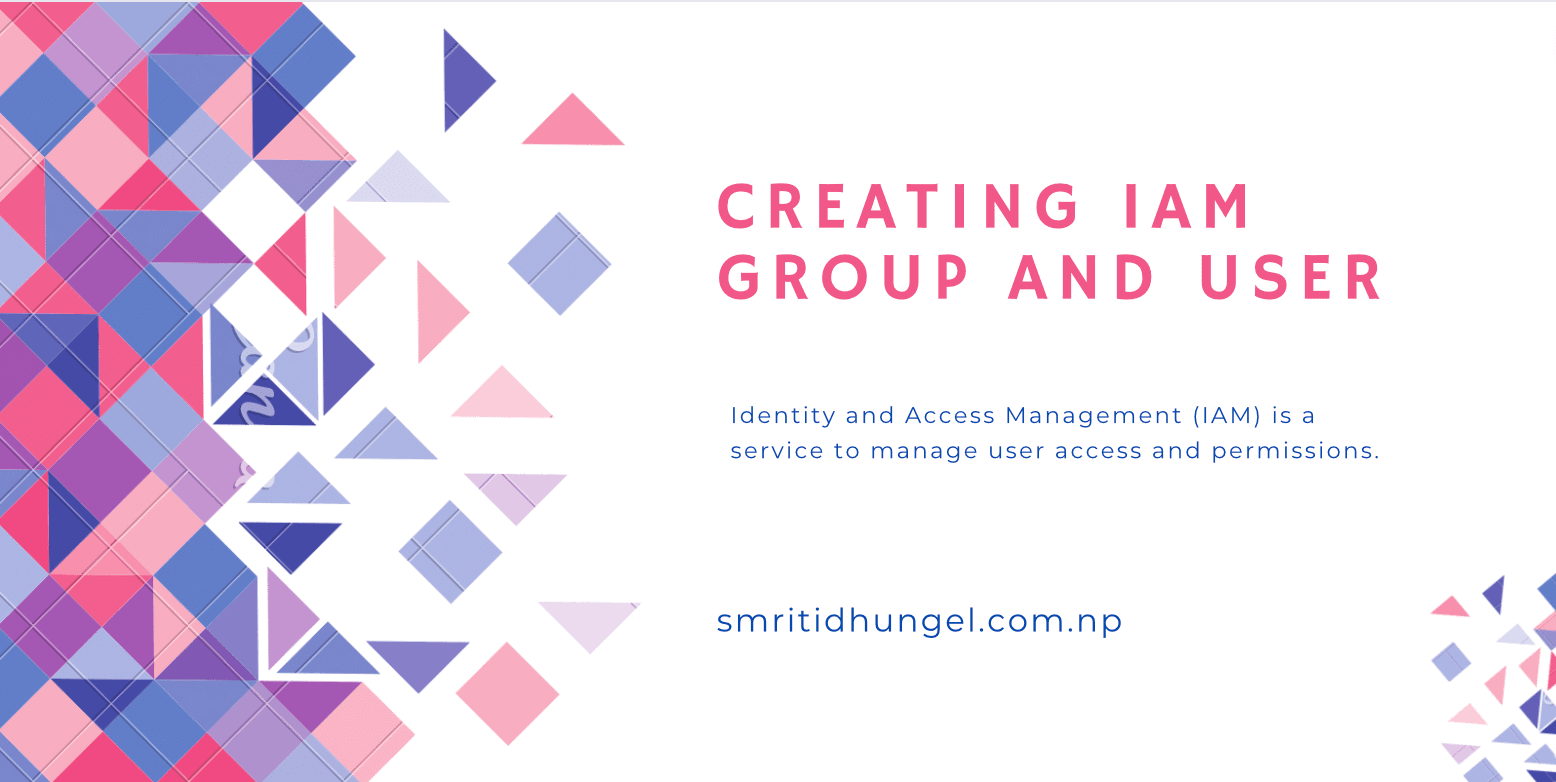 Creating IAM User group and IAM user